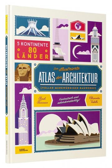 Sarah Tavernier, Alexandre Verhille: Der illustrierte Atlas der Architektur 