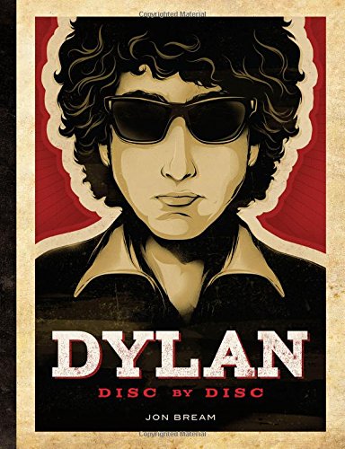 Jon Bream, Bob Dylan: Dylan - Disc by Disc 