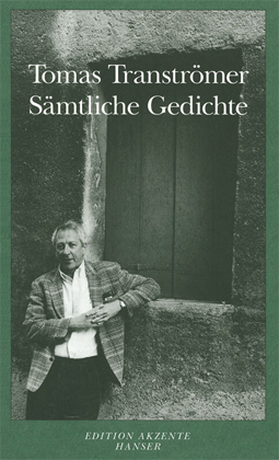 Tomas Tranströmer: Sämtliche Gedichte 