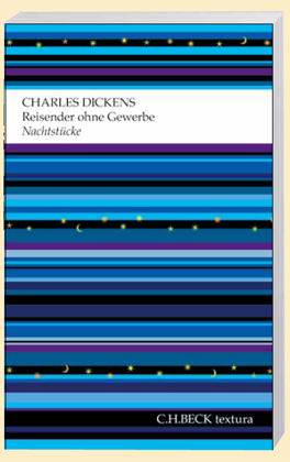 Charles Dickens: Reisender ohne Gewerbe 