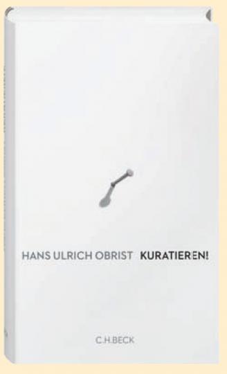 Hans Ulrich Obrist: Kuratieren! 