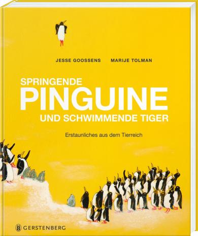 Jesse Goossens, Marije Tolman: Springende Pinguine und schwimmende Tiger 