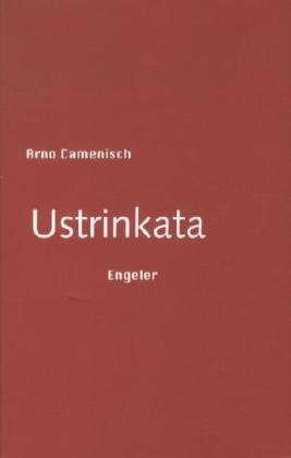 Arno Camenisch: Ustrinkata 