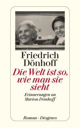 Friedrich Dönhoff: Die Welt ist so, wie man sie sieht 