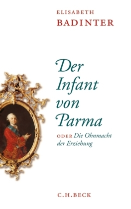 Elisabeth Badinter: Der Infant von Parma 