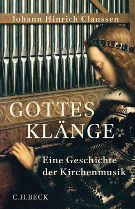 Johann Hinrich Claussen: Gottes Klänge 