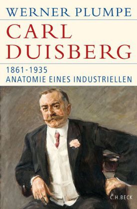 Werner Plumpe: Carl Duisberg 