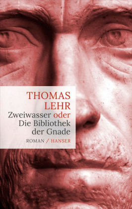 Thomas Lehr: Zweiwasser 