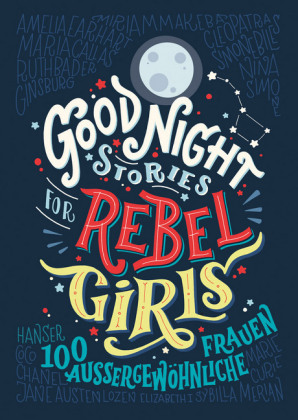 Francesca Cavallo, Elena Favilli: Good Night Stories for Rebel Girls 