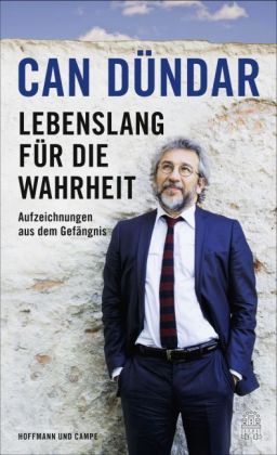 Can Dündar: Lebenslang für die Wahrheit 