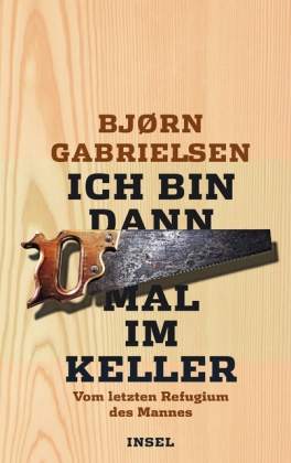 Bjørn Gabrielsen: Ich bin dann mal im Keller 