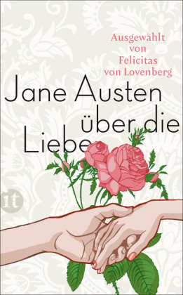 Jane Austen: Jane Austen über die Liebe 