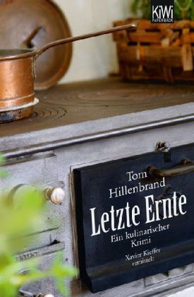 Tom Hillenbrand: Letzte Ernte 