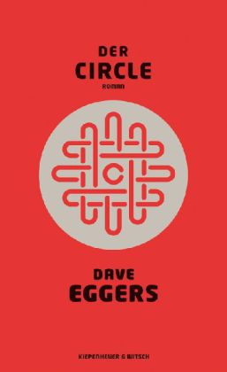 Dave Eggers: Der Circle 