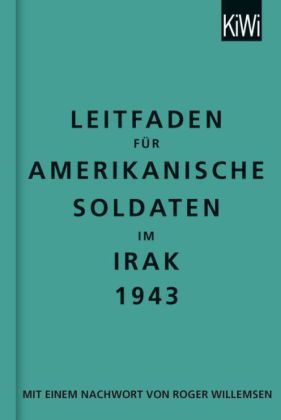 Roger Willemsen: Leitfaden für amerikanische Soldaten im Irak 1943 