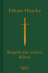 Ethan Hawke: Regeln für einen Ritter 