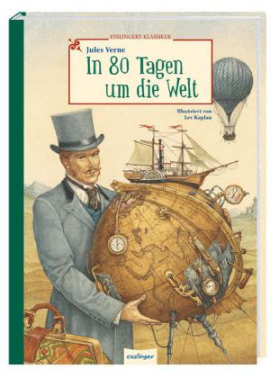 Arnica Esterl, Jules Verne, Lev Kaplan: In 80 Tagen um die Welt 