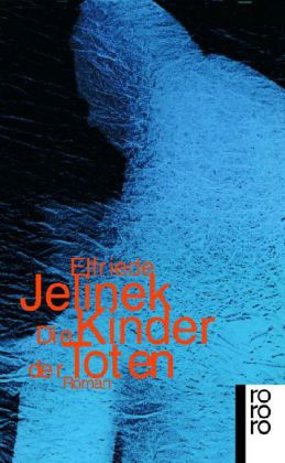 Elfriede Jelinek: Die Kinder der Toten 