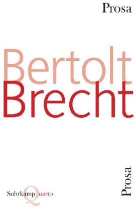 Bertolt Brecht: Prosa 