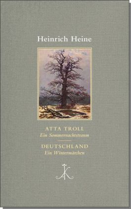 Heine Heinrich: Atta Troll. Ein Sommernachtstraum/ Deutschland. Ein Wintermärchen 