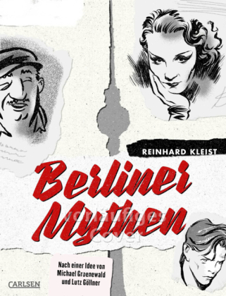 Reinhard Kleist: Berliner Mythen 