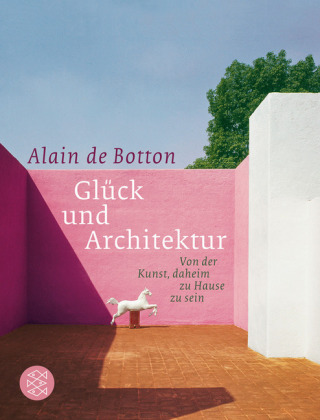 Alain de Botton: Glück und Architektur 