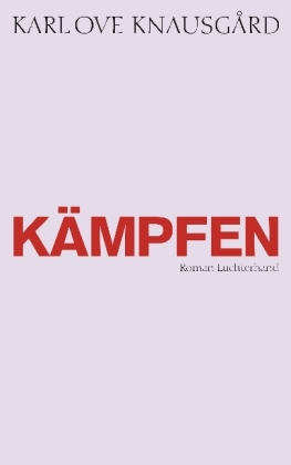 Karl Ove Knausgård: Kämpfen 