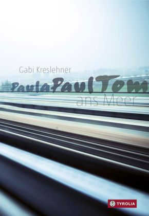 Gabi Kreslehner: PaulaPaulTom ans Meer 