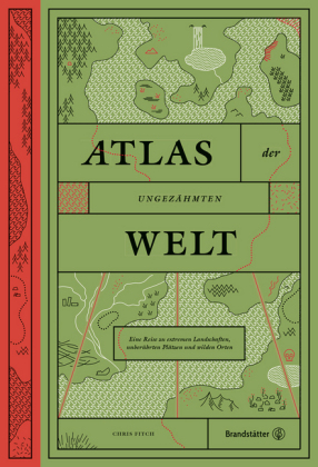 Chris Fitch: Atlas der ungezähmten Welt 