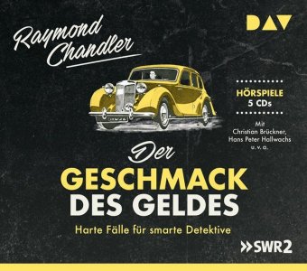 Raymond Chandler: Der Geschmack des Geldes. John Dalmas & Co ermitteln 