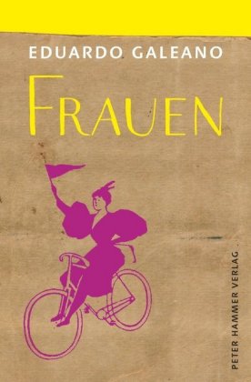 Eduardo Galeano: Frauen 