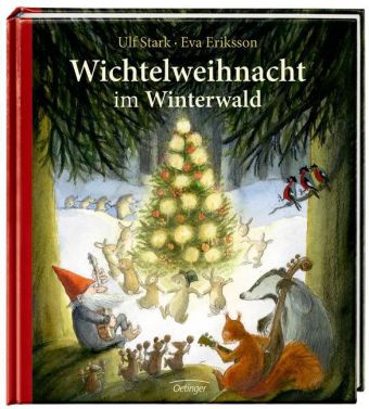 Ulf Stark, Eva Eriksson: Wichtelweihnacht im Winterwald 