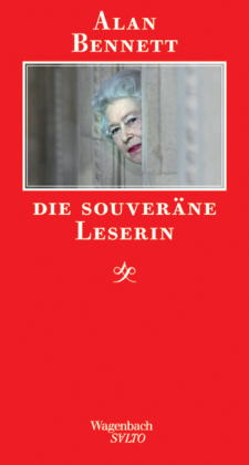 Alan Bennett: Die souveräne Leserin 