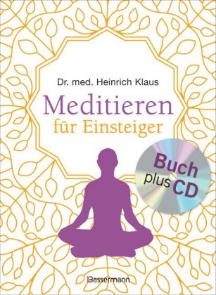 Klaus Heinrich: Meditieren für Einsteiger + Meditations-CD 