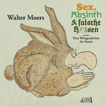 Walter Moers: Sex, Absinth und falsche Hasen 