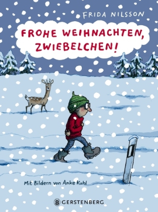 Frida Nilsson, Kuhl, Anke: Frohe Weihnachten, Zwiebelchen! 