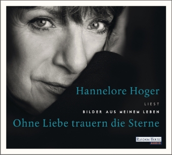 Hannelore Hoger: Ohne Liebe trauern die Sterne 