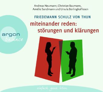 Friedemann Schulz von Thun: Miteinander reden Teil 1: Störungen und Klärungen 