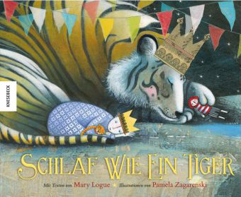 Mary Logue, Pamela Zagarenski: Schlaf wie ein Tiger 