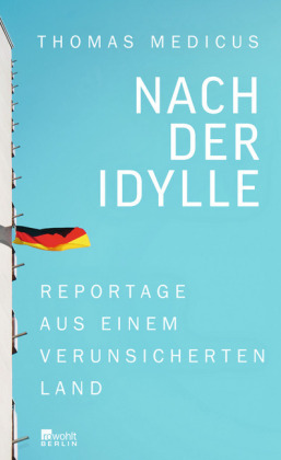 Thomas Medicus: Nach der Idylle 