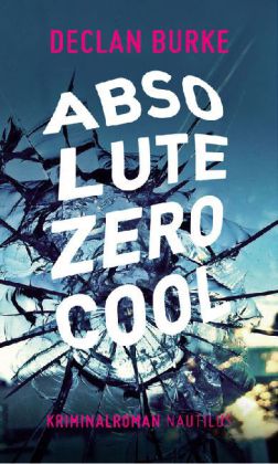 Declan Burke: Absolute Zero Cool 