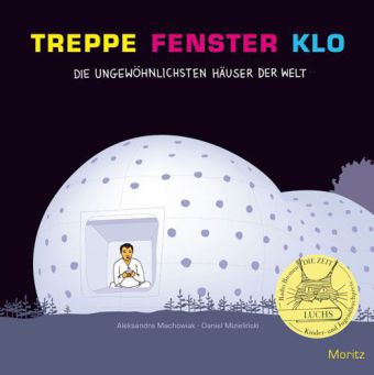 Aleksandra Mizielinska, Daniel Mizielinski: Treppe, Fenster, Klo 