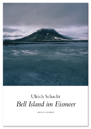 Ulrich Schacht: Bell Island im Eismeer 