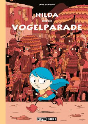 Luke Pearson: Hilda und die Vogelparade 