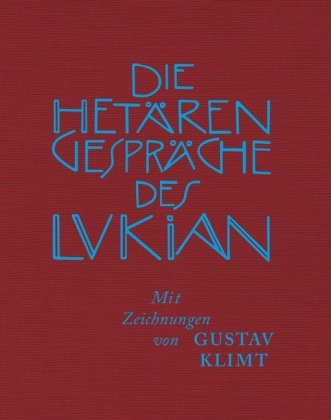 Lukian von Samosata, Gustav Klimt: Die Hetärengespräche des Lukian 