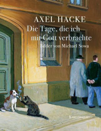 Axel Hacke, Michael Sowa: Die Tage, die ich mit Gott verbrachte 