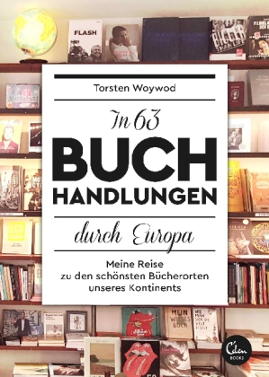 Torsten Woywod: In 60 Buchhandlungen durch Europa 