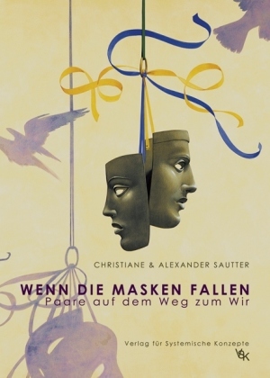 Alexander Sautter, Christiane Sautter: Wenn die Masken fallen 
