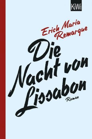 Erich Maria Remarque: Die Nacht von Lissabon 