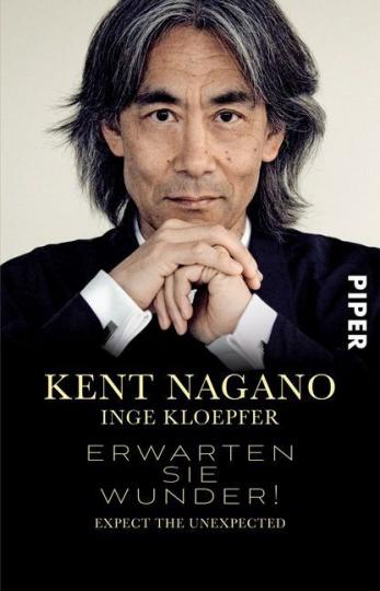Inge Kloepfer, Kent Nagano: Erwarten Sie Wunder! 